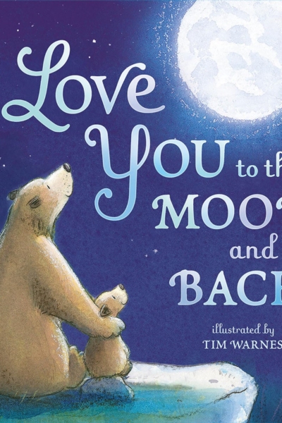 I Love You to the Moon and Back